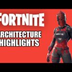 Fortnite Architecture HIGHLIGHTS