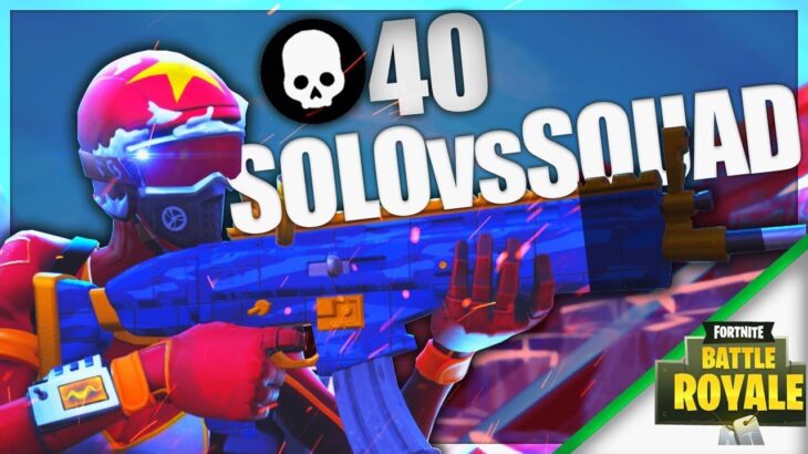 “40”KILLS SOLO vs SQUAD 【PC】【Fortnite Battle Royale】