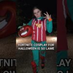 “DONT DRESS as a Fortnite character for Halloween” 🤨